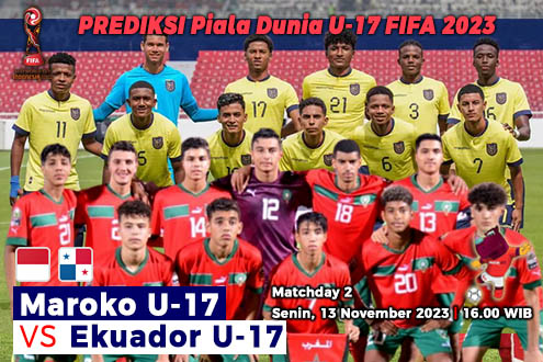 Prediksi Maroko U-17 vs Ekuador U-17 di Piala Dunia U-17 2023